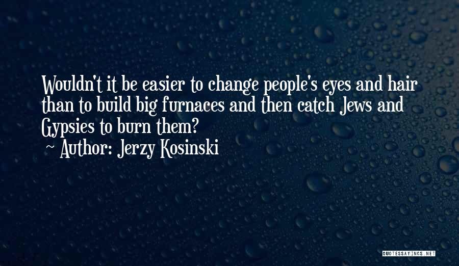 Jerzy Kosinski Quotes 1972407