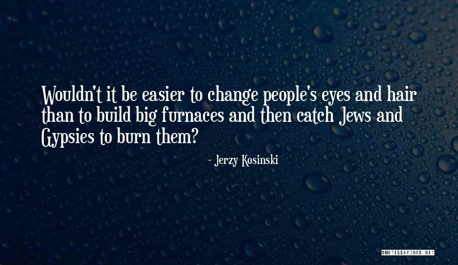 Jerzy Kosinski Quotes 1972407