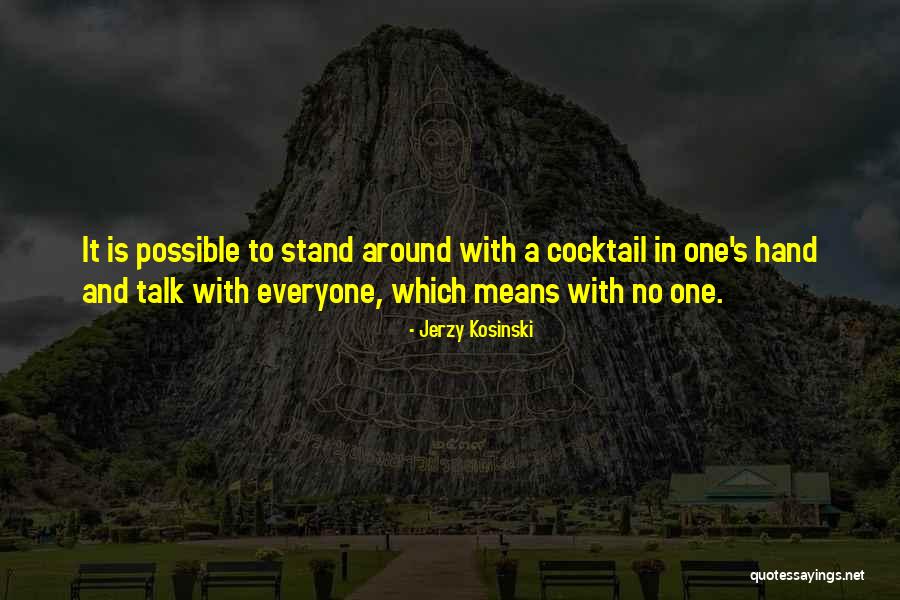 Jerzy Kosinski Quotes 529140 Jerzy Kosinski Quotes 529140