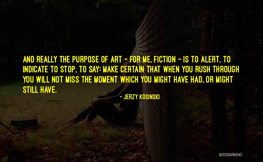 Jerzy Kosinski Quotes 962782