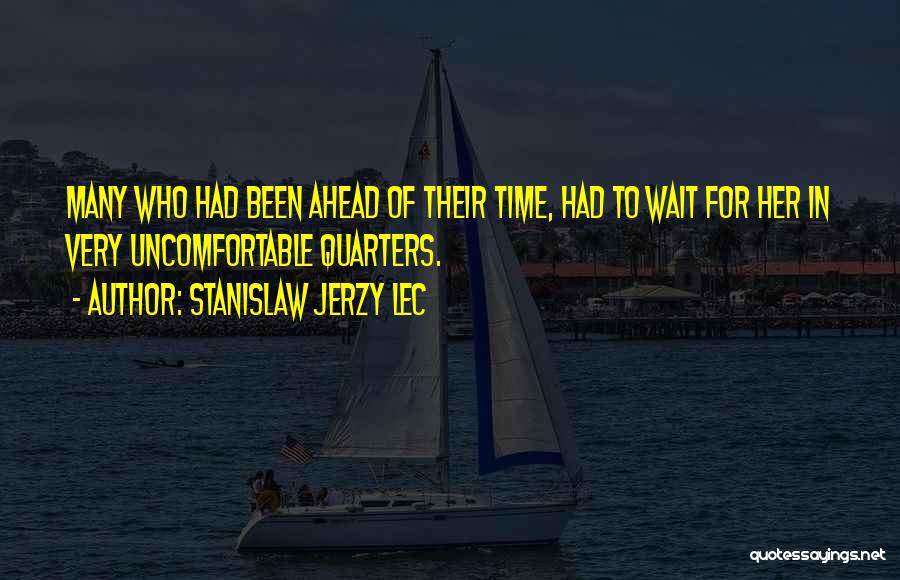 Jerzy Lec Quotes By Stanislaw Jerzy Lec