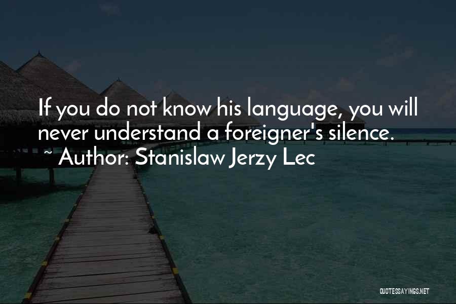 Jerzy Lec Quotes By Stanislaw Jerzy Lec