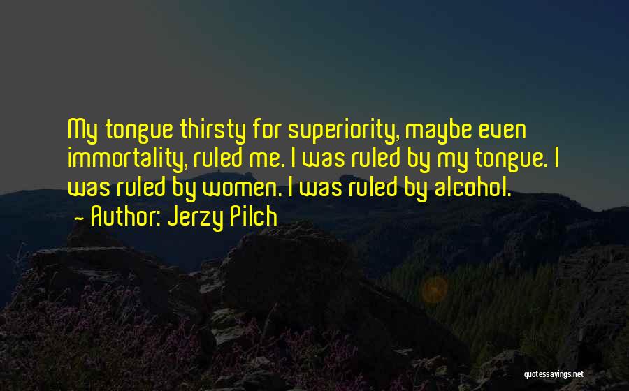 Jerzy Pilch Quotes 351108