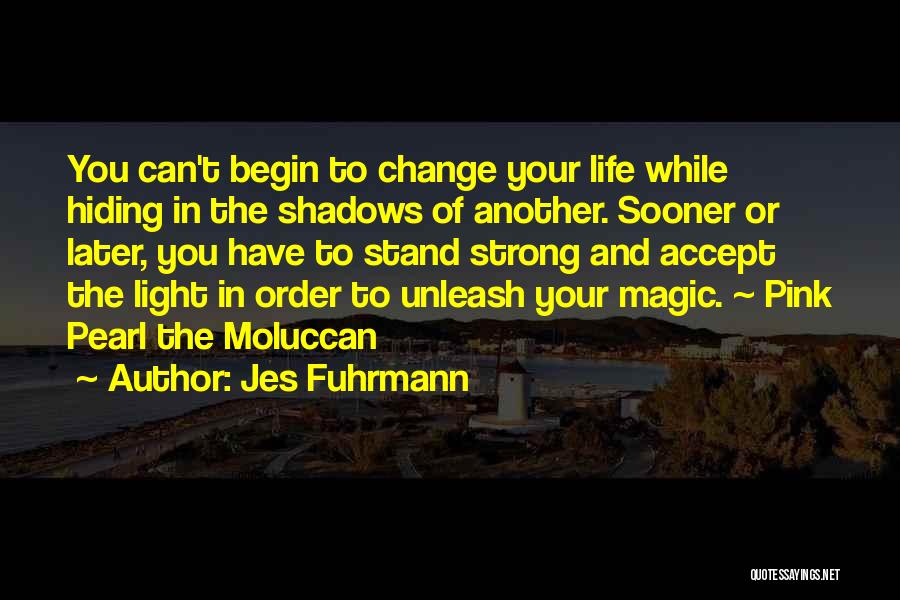 Jes Fuhrmann Quotes 126321