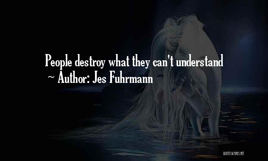 Jes Fuhrmann Quotes 1442694