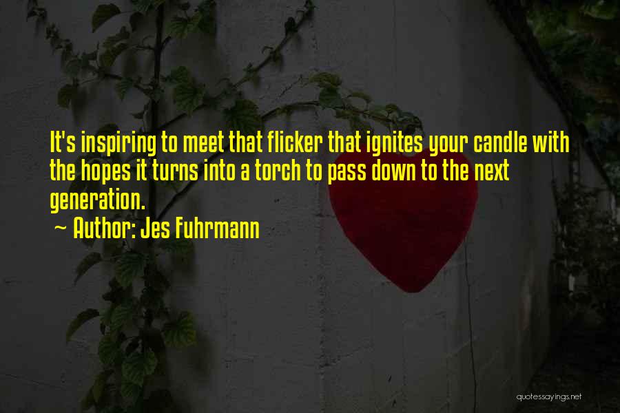 Jes Fuhrmann Quotes 2216765