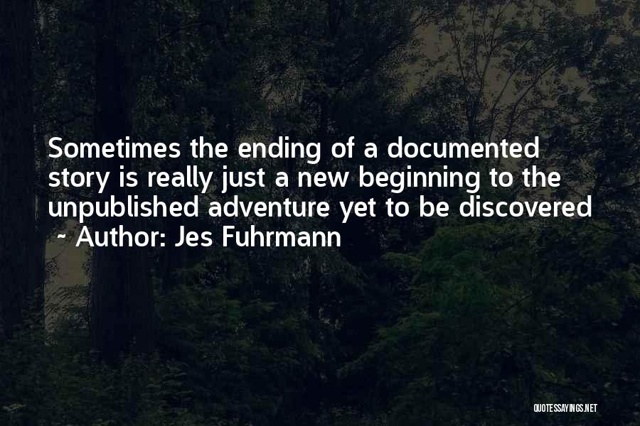 Jes Fuhrmann Quotes 593074