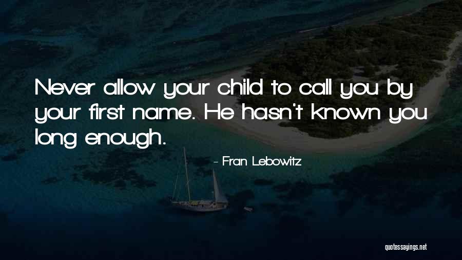 Jesiah Quotes By Fran Lebowitz Jesiah Quotes By Fran Lebowitz
