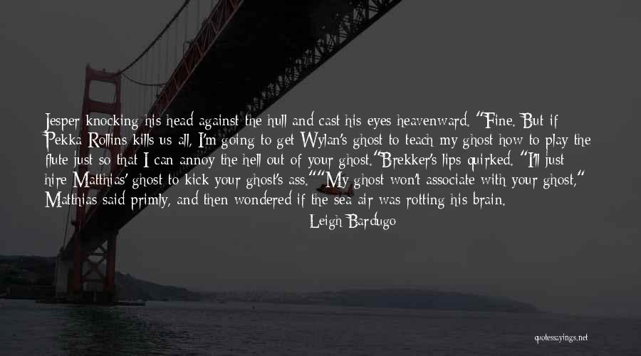 Jesper And Wylan Quotes By Leigh Bardugo Jesper And Wylan Quotes By Leigh Bardugo