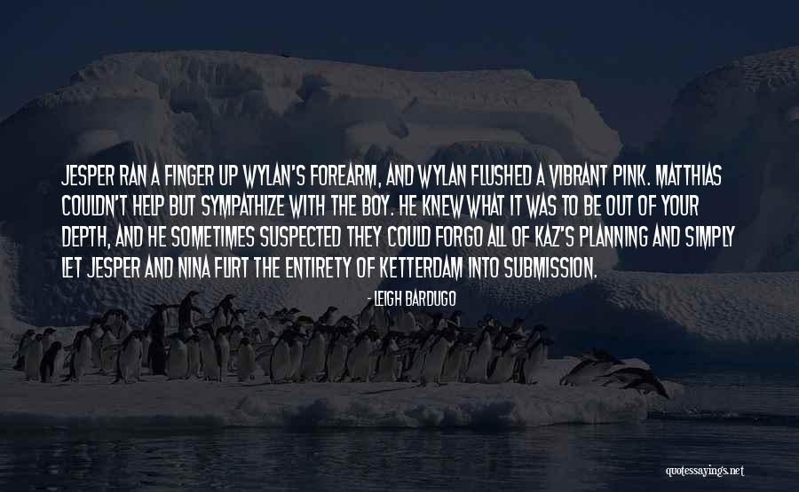 Jesper And Wylan Quotes By Leigh Bardugo Jesper And Wylan Quotes By Leigh Bardugo