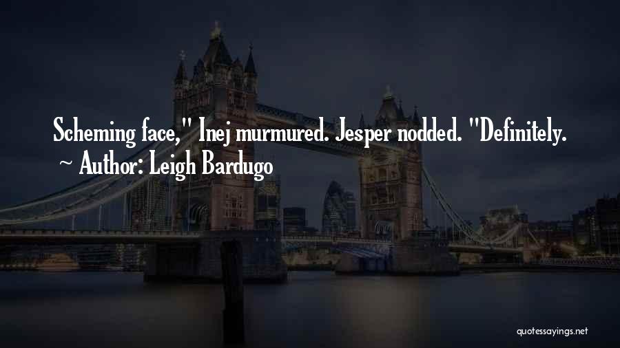 Jesper Quotes By Leigh Bardugo