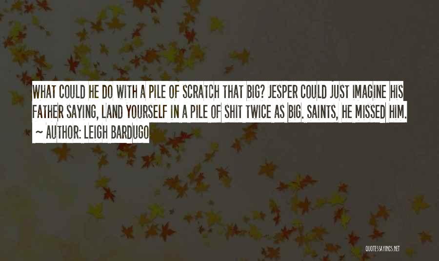 Jesper Quotes By Leigh Bardugo