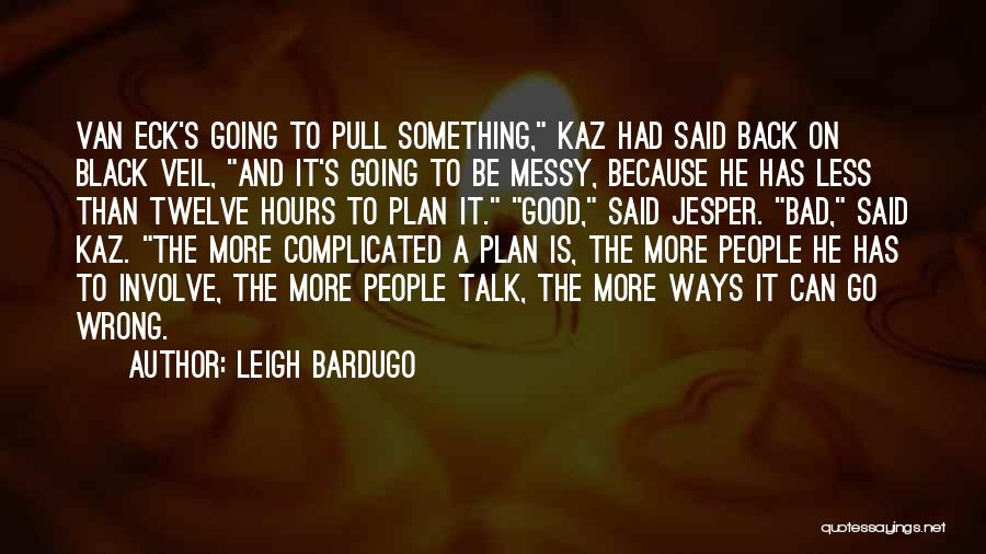 Jesper Quotes By Leigh Bardugo