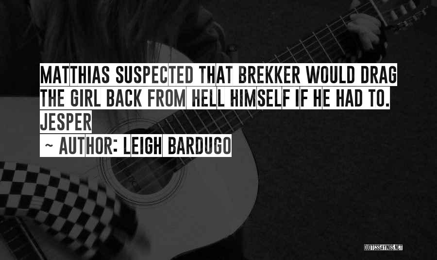 Jesper Quotes By Leigh Bardugo