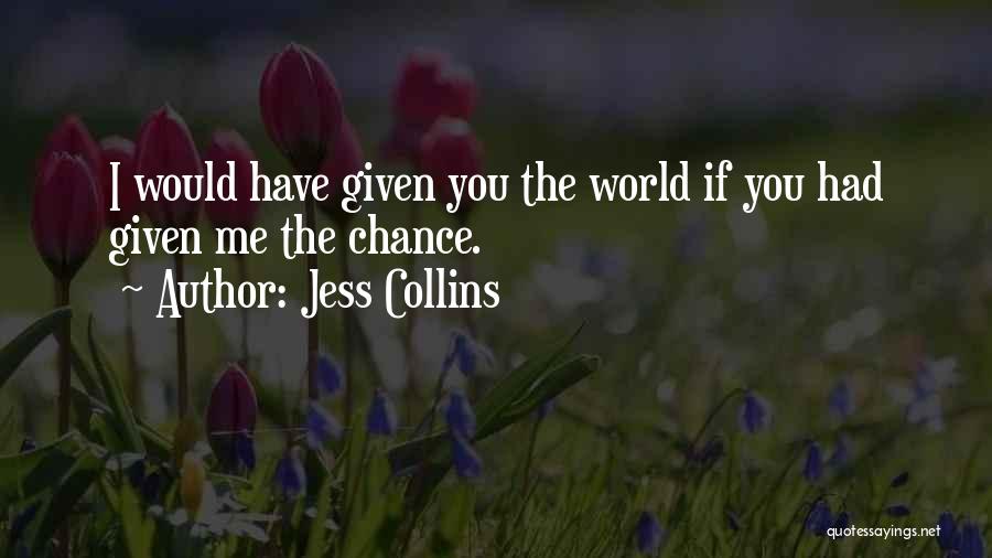 Jess Collins Quotes 1056632