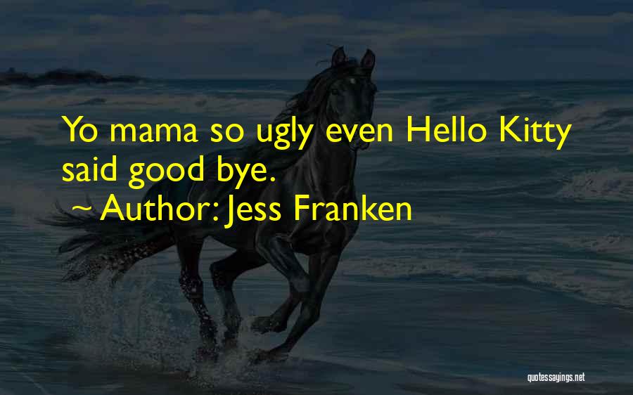 Jess Franken Quotes 638492