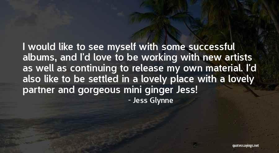 Jess Glynne Quotes 1251941 Jess Glynne Quotes 1251941