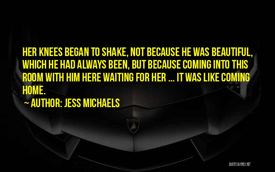 Jess Michaels Quotes 986700