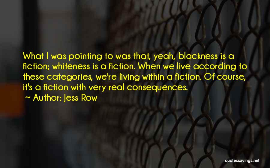 Jess Row Quotes 1478040