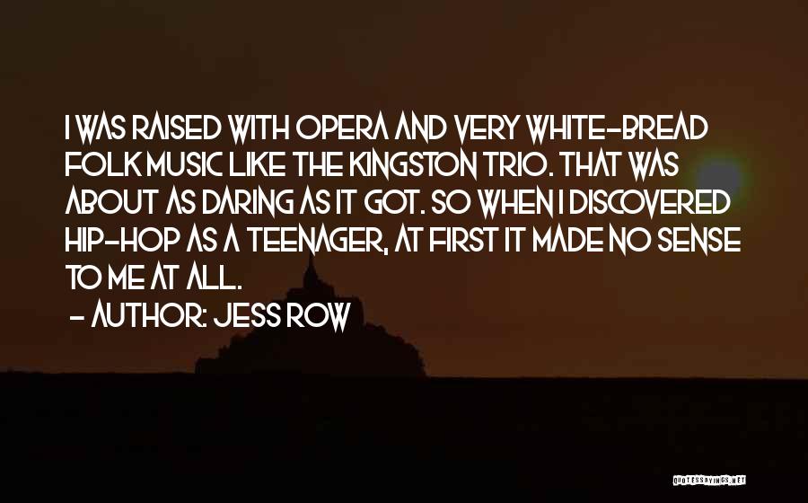 Jess Row Quotes 785097
