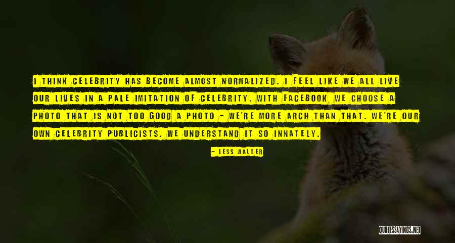 Jess Walter Quotes 1515138 Jess Walter Quotes 1515138