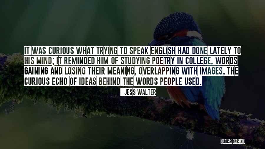 Jess Walter Quotes 1584205 Jess Walter Quotes 1584205