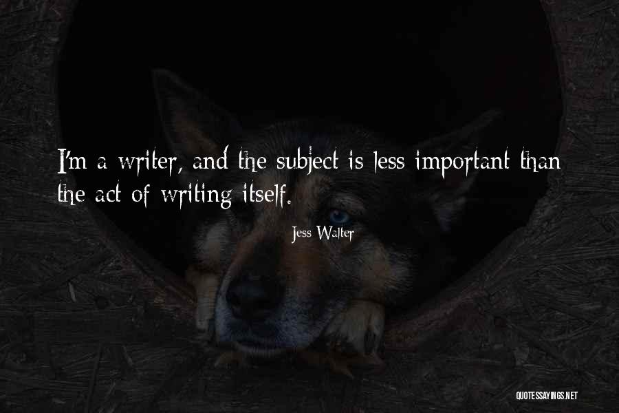 Jess Walter Quotes 1819949 Jess Walter Quotes 1819949