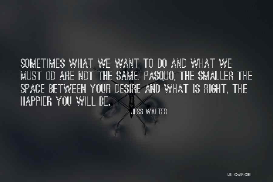 Jess Walter Quotes 2232019 Jess Walter Quotes 2232019
