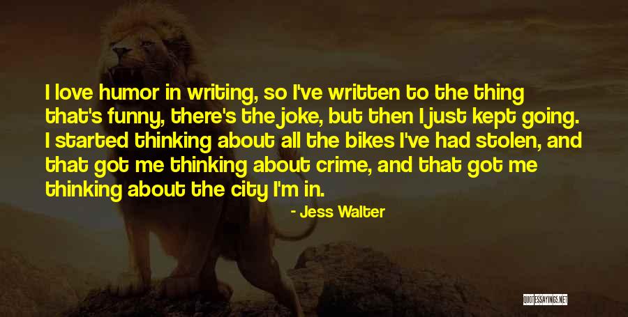 Jess Walter Quotes 318072 Jess Walter Quotes 318072