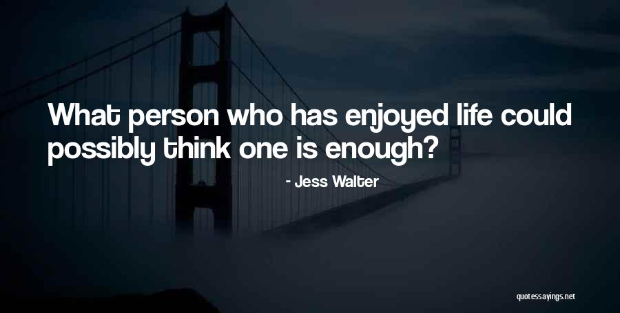 Jess Walter Quotes 361867