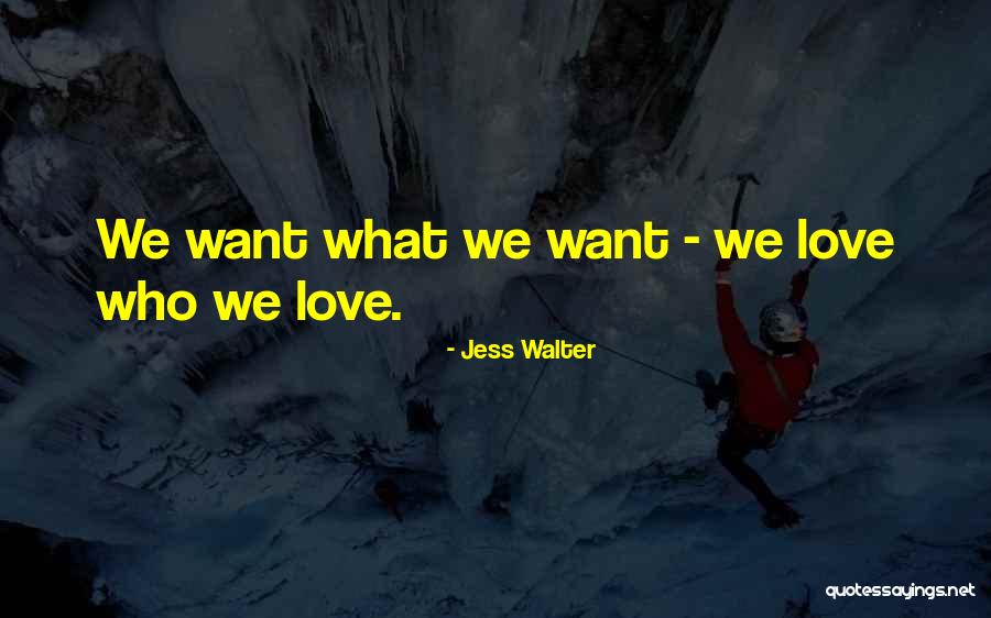 Jess Walter Quotes 425334