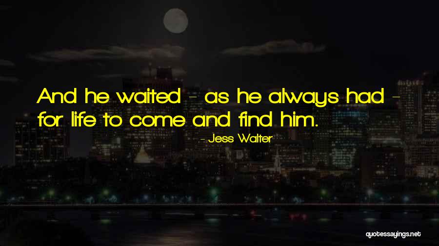 Jess Walter Quotes 454534 Jess Walter Quotes 454534