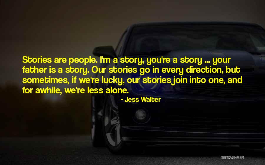 Jess Walter Quotes 657238 Jess Walter Quotes 657238