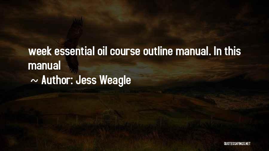 Jess Weagle Quotes 495025