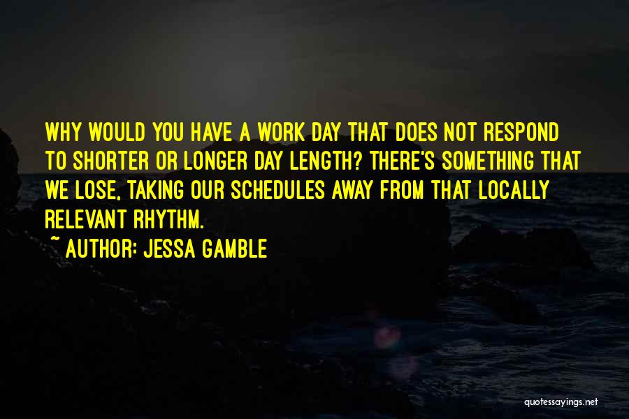 Jessa Quotes By Jessa Gamble