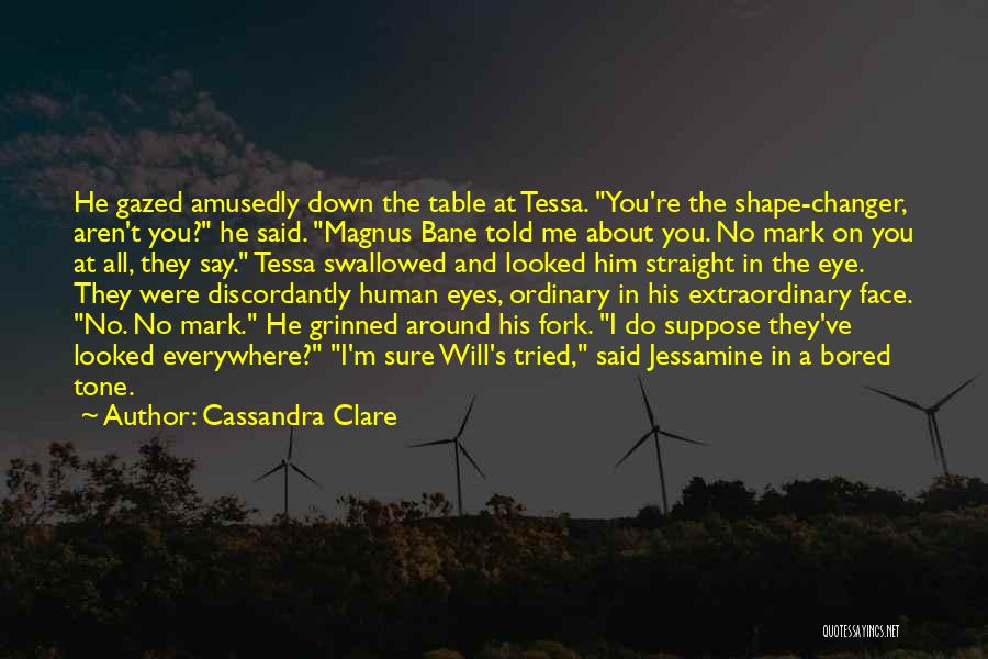 Jessamine Quotes By Cassandra Clare