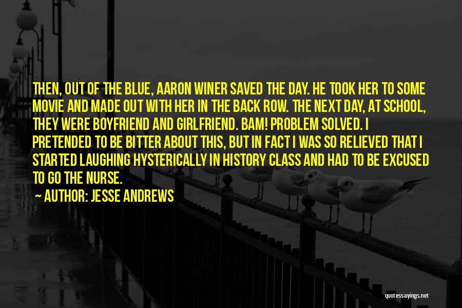 Jesse Andrews Quotes 100292