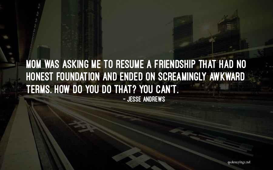 Jesse Andrews Quotes 1113259 Jesse Andrews Quotes 1113259