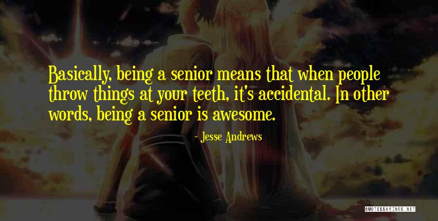 Jesse Andrews Quotes 1325696