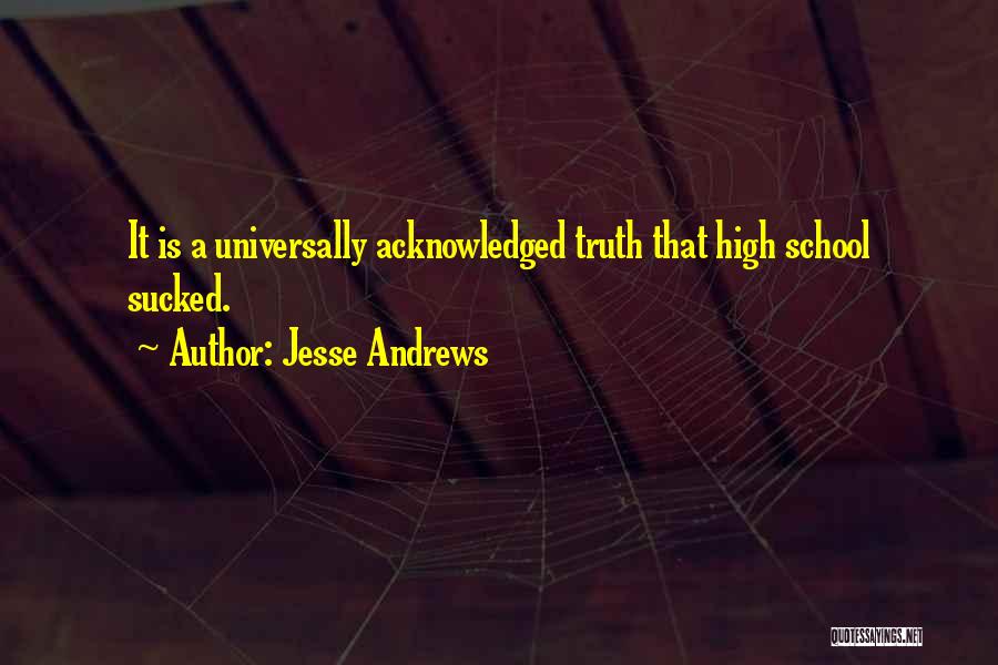 Jesse Andrews Quotes 1507292