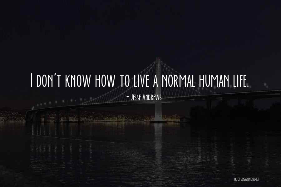 Jesse Andrews Quotes 1513077 Jesse Andrews Quotes 1513077