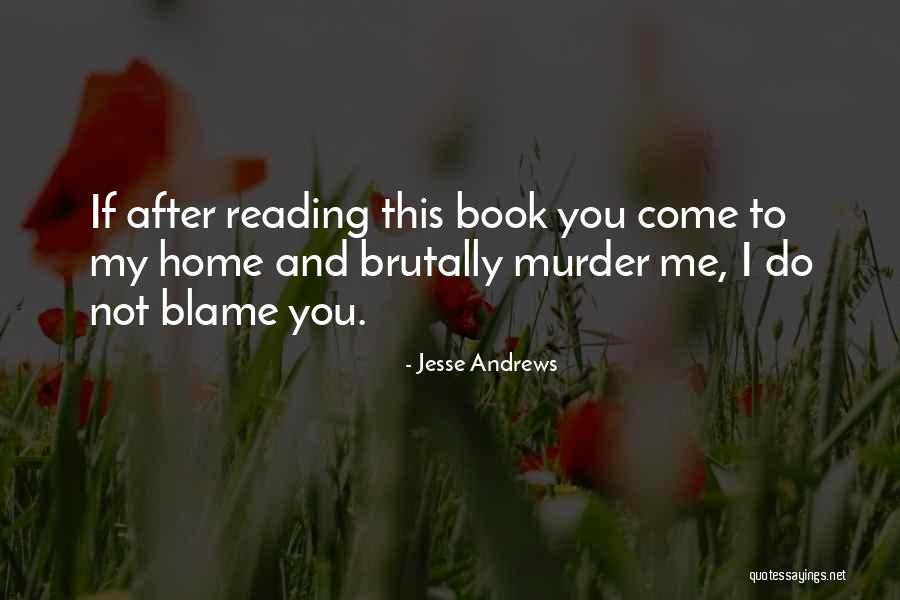Jesse Andrews Quotes 1644021 Jesse Andrews Quotes 1644021