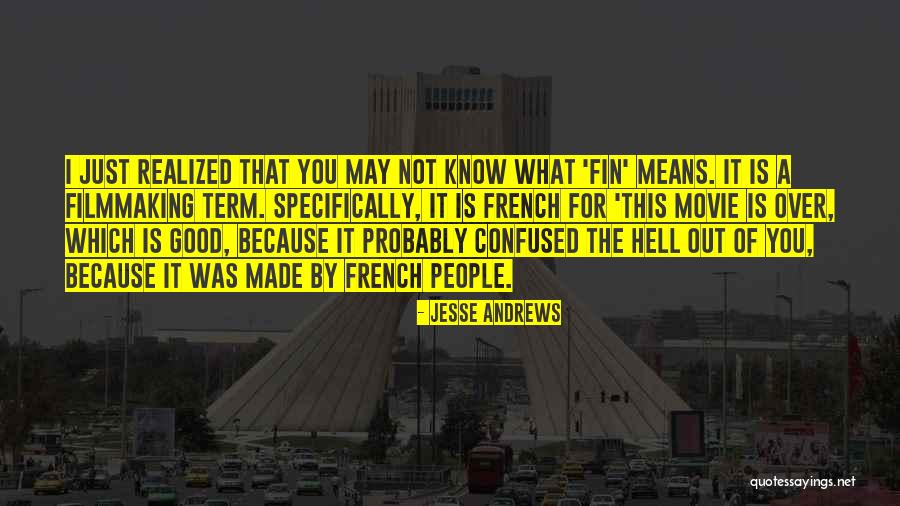 Jesse Andrews Quotes 1737808 Jesse Andrews Quotes 1737808