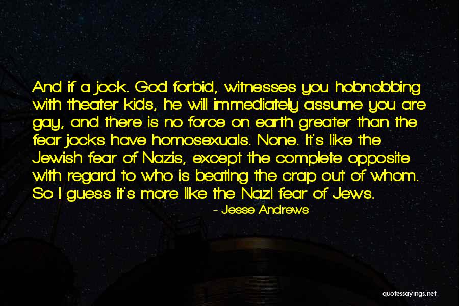 Jesse Andrews Quotes 2096182 Jesse Andrews Quotes 2096182