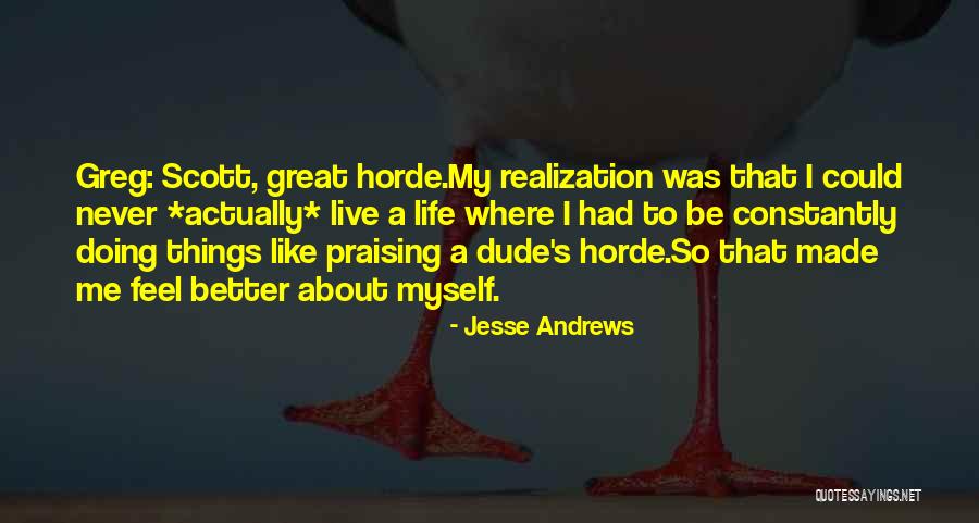 Jesse Andrews Quotes 384334