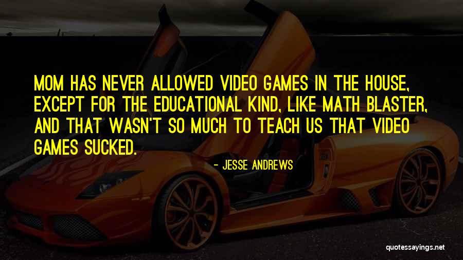 Jesse Andrews Quotes 815974