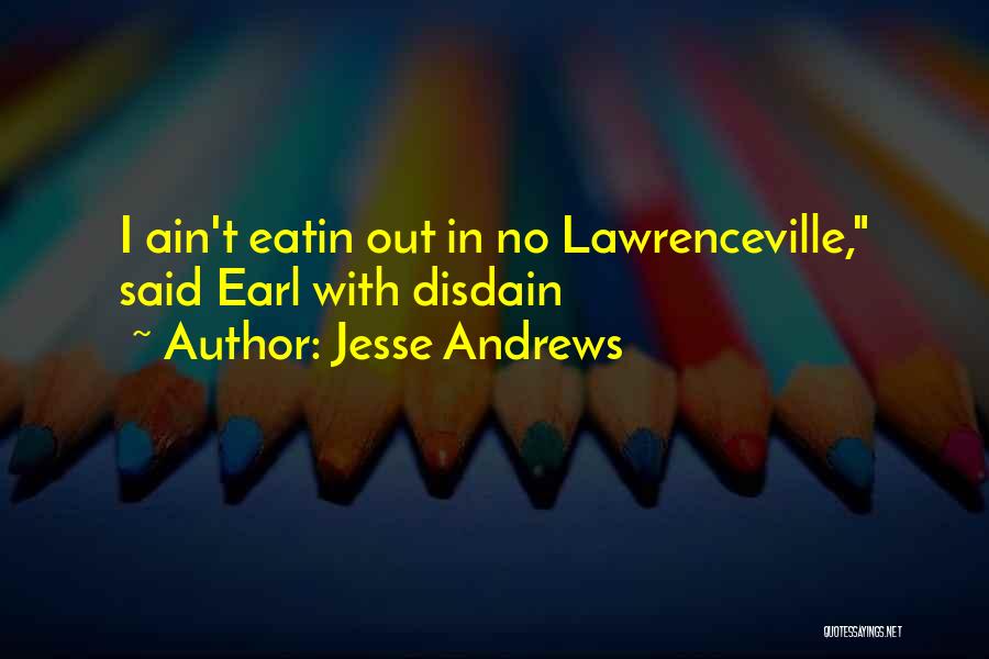 Jesse Andrews Quotes 998266