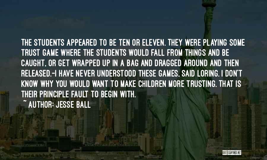Jesse Ball Quotes 1261825
