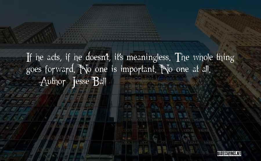Jesse Ball Quotes 1855491
