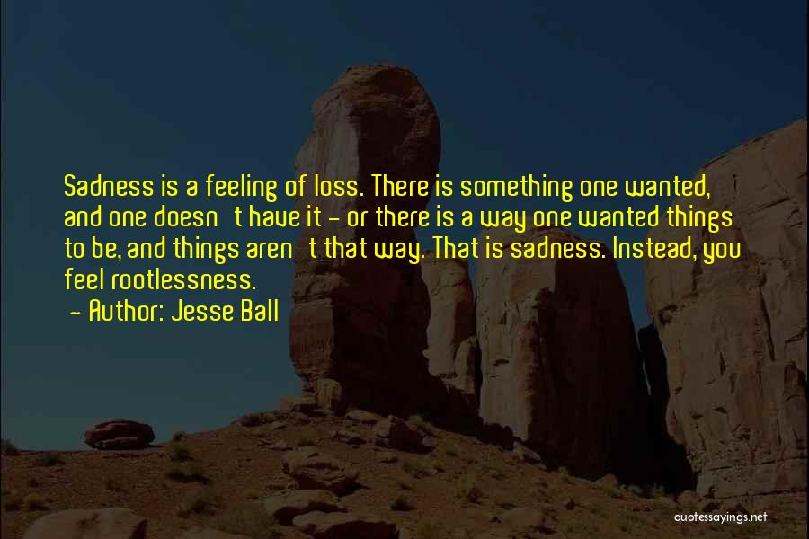 Jesse Ball Quotes 1897800